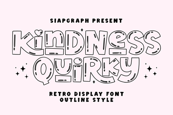 Kindness Quirky Outline: A Display Font That Stands Out—Without Shouting