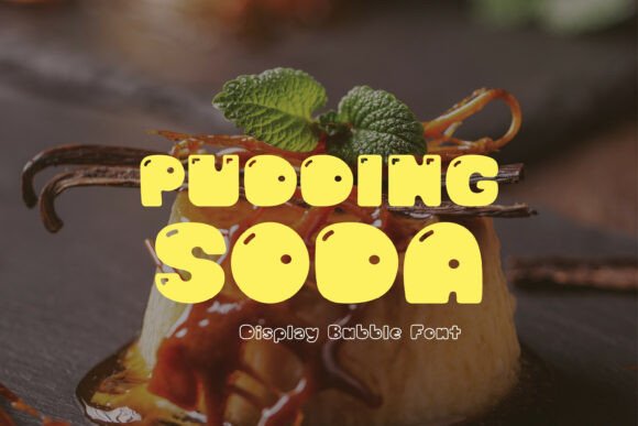 Pudding Soda: A Display Font That Makes Sweet Moments Stand Out